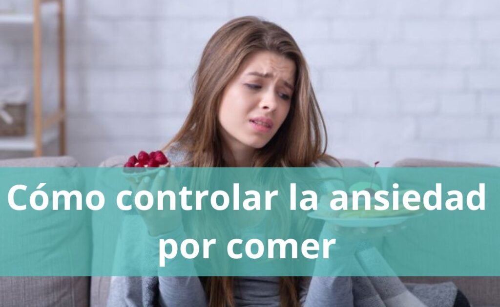 como quitar la ansiedad por comer